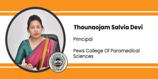 Pews College of Paramedical Sciences, a unit of PEWS group of Institutions, Principal: Ms. Thounaojam Salvia Devi Interview
